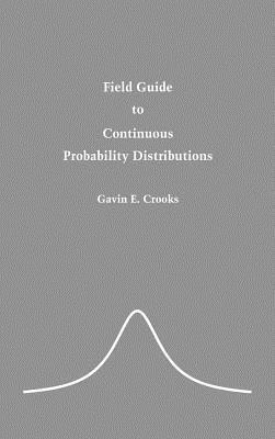 bokomslag Field Guide to Continuous Probability Distributions