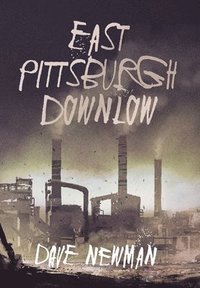 bokomslag East Pittsburgh Downlow