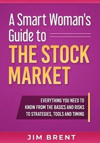 bokomslag Smart Woman's Guide To The Stock Market