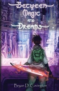 bokomslag Between Magic and Dreams