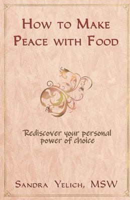 How to Make Peace with Food 1