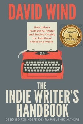 David Wind, David, Wind - Indie Writer's Handbook, Häftad