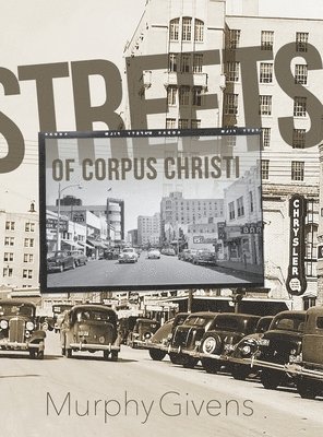 Streets of Corpus Christi 1