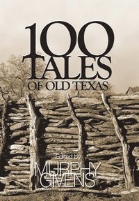 bokomslag 100 Tales of Old Texas