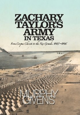 bokomslag Zachary Taylor's Army in Texas