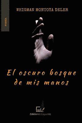 bokomslag oscuro bosque de mis manos