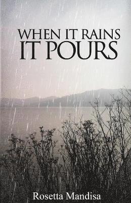 When It Rains It Pours