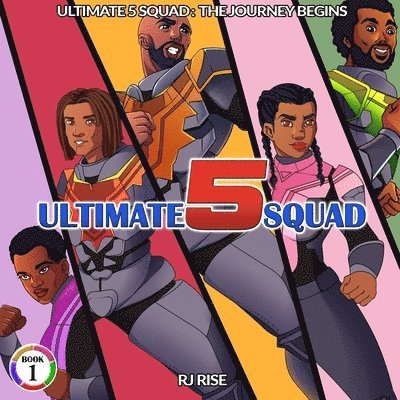 Ultimate 5 Squad: The Journey Begins 1