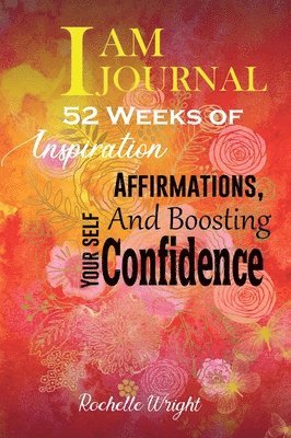 Rochelle Wright - I AM Journal, Inbunden