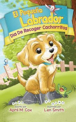 Da De Recoger Cachorritos (El Piquino Labrador n 1) 1