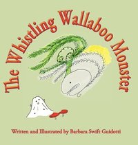bokomslag The Whistling Wallaboo Monster