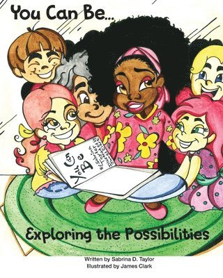 Sabrina Taylor - You Can Be... Exploring the Possibilities, Häftad