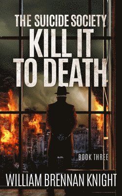 William Brennan Kinght - Kill It To Death, Häftad