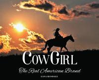 bokomslag Cowgirl: The Real American Brand
