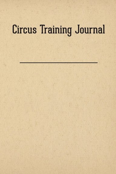 bokomslag Circus Training Journal