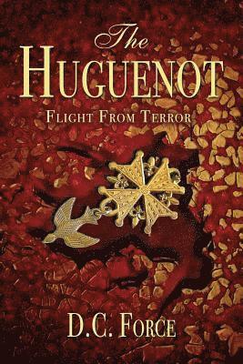 The Huguenot: Flight From Terror 1