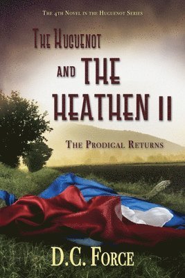 The Huguenot and the Heathen II 1