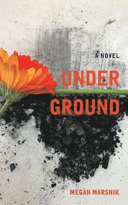 Megan Marsnik - Under Ground, Häftad