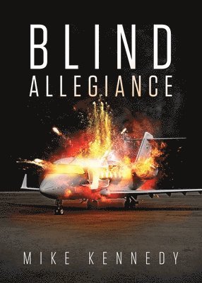 Mike Kennedy - Blind Allegiance, Häftad
