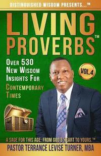 bokomslag Distinguished Wisdom Presents . . . "Living Proverbs"-Vol. 4