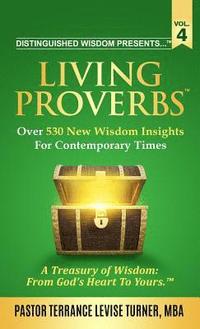 bokomslag Distinguished Wisdom Presents . . . &quot;Living Proverbs&quot;-Vol. 4