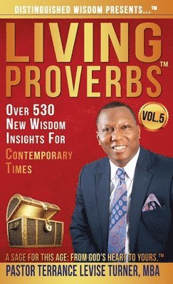 Distinguished Wisdom Presents . . . &quot;Living Proverbs&quot;-Vol.5 1