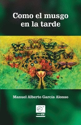 Como el musgo en la tarde