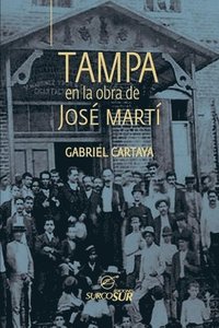 bokomslag Tampa en la obra de José Martí