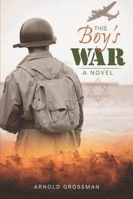 Arnold Grossman - This Boy's War, Häftad
