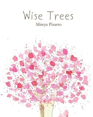 Wise Trees: Hand Painted Trees for a Curious Mind 1