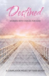 bokomslag Destined: Women With Voices For God