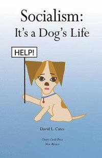 bokomslag Socialism: It's a Dog's Life: