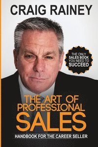 bokomslag The Art of Professional Sales