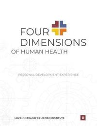 bokomslag Four Dimensions of Human Health: Personal Development Experience