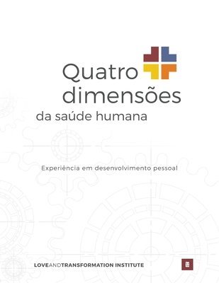 bokomslag Quatro dimensões da saúde humana: Experiência em desenvolvimento pessoal