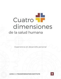 bokomslag Cuatro dimensiones de la salud humana: Experiencia en desarrollo personal