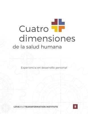 Cuatro dimensiones de la salud humana: Experiencia en desarrollo personal 1