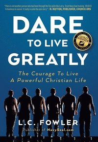 bokomslag Dare to Live Greatly