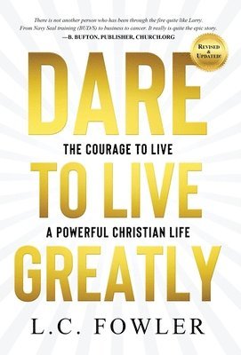bokomslag Dare to Live Greatly