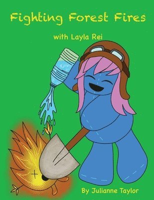 bokomslag Fighting Forest Fires with Layla Rei: A Playful Coloring Book inspired by Wildland Firefighters