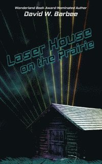 bokomslag Laser House on the Prairie