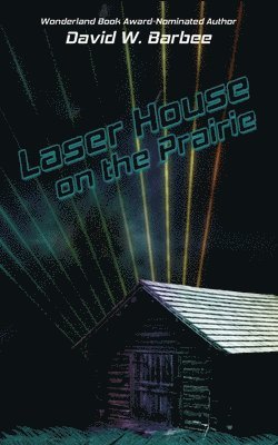 David W. Barbee - Laser House on the Prairie, Häftad
