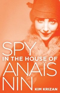 bokomslag Spy in the House of Anaïs Nin