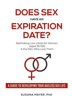Susana Mayer - Does Sex Have an Expiration Date?, Häftad
