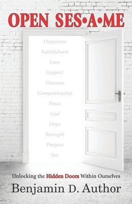 bokomslag Open Sesame: Unlocking the Hidden Doors Within Ourselves