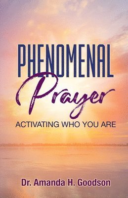 bokomslag Phenomenal Prayer