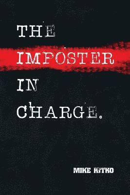 Mike Kitko - Imposter in Charge., Häftad