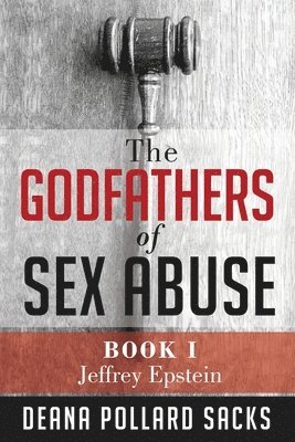The Godfathers of Sex Abuse, Book I 1