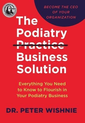 The Podiatry Practice Business Solution 1