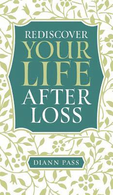 Rediscover Your Life After Loss 1